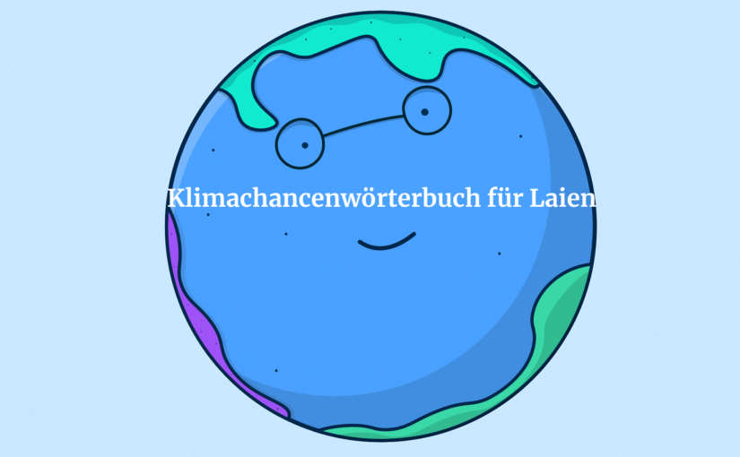 Das Klimachancenwörterbuch für Laien – Climate ChanCe glossary for laypersons